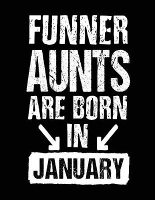 Book cover for Funner Aunts Are Born In January