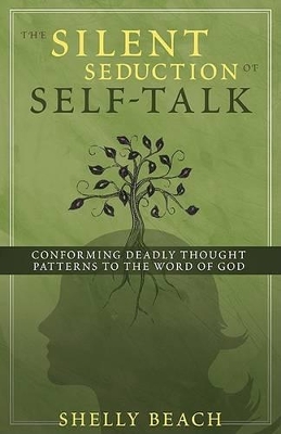 Book cover for Silent Seduction Of Self-Talk, The