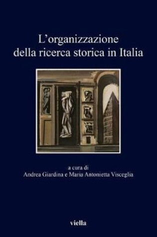 Cover of L'Organizzazione Della Ricerca Storica in Italia