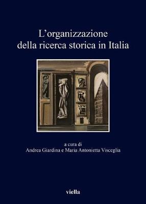 Cover of L'Organizzazione Della Ricerca Storica in Italia