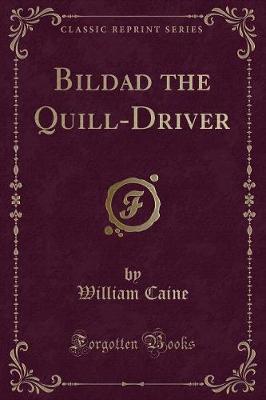 Book cover for Bildad the Quill-Driver (Classic Reprint)