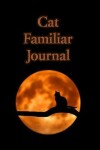 Book cover for Cat Familiar Journal