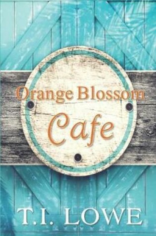 Cover of Orange Blossom Cafe