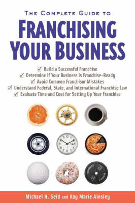 Book cover for The Complete Guide to Franchising Your Business