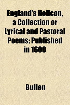 Book cover for England's Helicon, a Collection or Lyrical and Pastoral Poems; Published in 1600