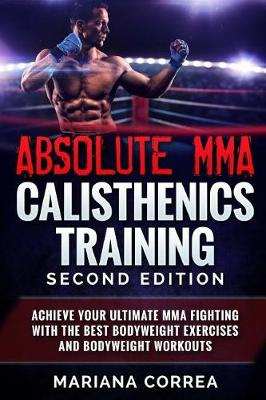 Book cover for ABSOLUTE MMA CALISTHENICS TRAiNING SECOND EDITION