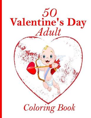 Book cover for 50 Valentine's Day Adult Coloring Book