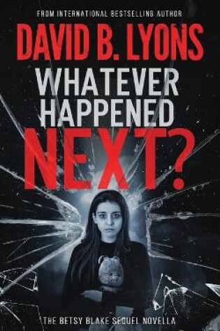 Cover of Whatever Happened Next?