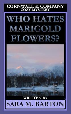 Cover of Who Hates Marigold Flowers?