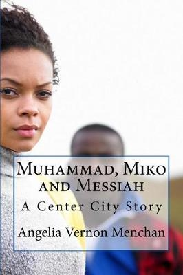 Book cover for Muhammad, Miko and Messiah