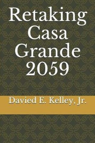 Cover of Retaking Casa Grande 2059
