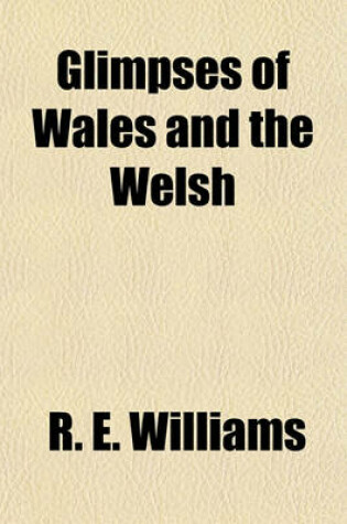 Cover of Glimpses of Wales and the Welsh