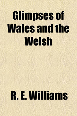 Book cover for Glimpses of Wales and the Welsh