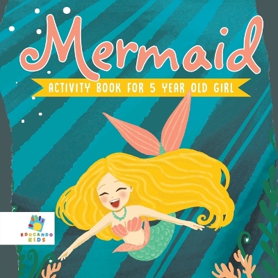 Book cover for Mermaid Activity Book for 5 Year Old Girl