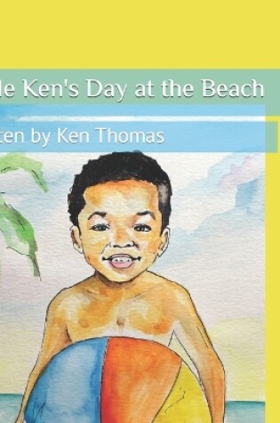 Cover of Little Ken's Day at the Beach