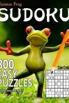 Book cover for Famous Frog Sudoku 800 Easy Puzzles With Solutions