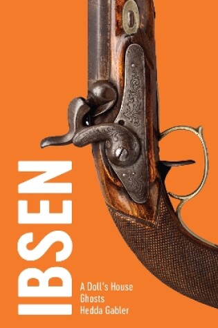 Cover of Ibsen: Three Plays