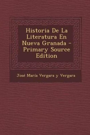 Cover of Historia de La Literatura En Nueva Granada