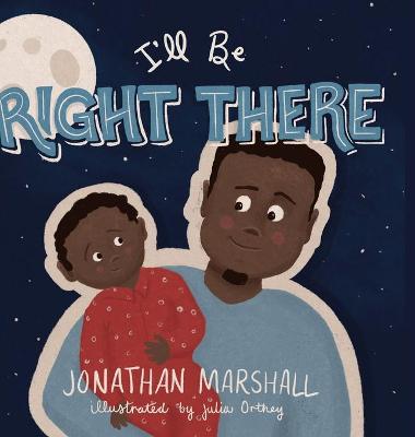 Book cover for I'll Be Right There