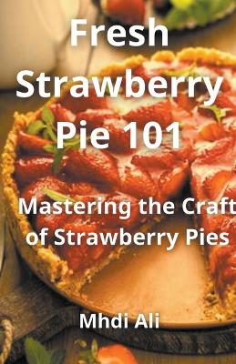 Book cover for Fresh Strawberry Pie 101