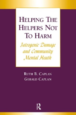 Cover of Helping the Helpers Not to Harm