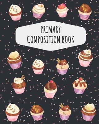 Book cover for Glitter Cupcake Primary Composition Book