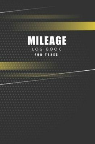 Cover of Mileage Log Book for Taxes