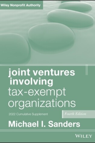 Cover of Joint Ventures Involving Tax-Exempt Organizations, 2022 Cumulative Supplement