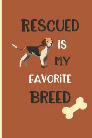 Cover of Rescued is my Favorite breed