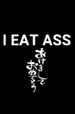 Book cover for I Eat Ass