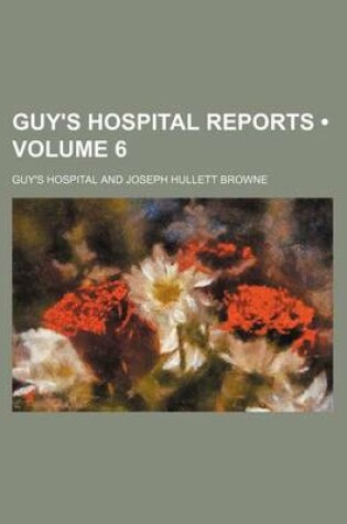 Cover of Guy's Hospital Reports (Volume 6)