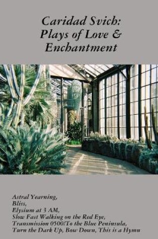 Cover of Caridad Svich: Plays of Love & Enchantment