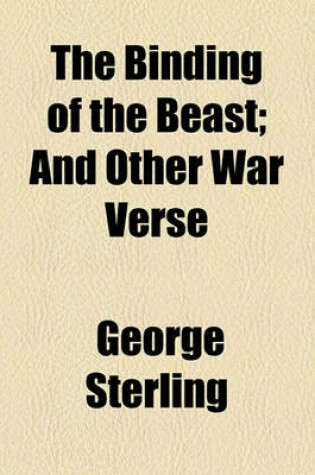 Cover of The Binding of the Beast; And Other War Verse