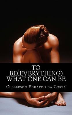 Book cover for To Be (Everything) What One Can Be