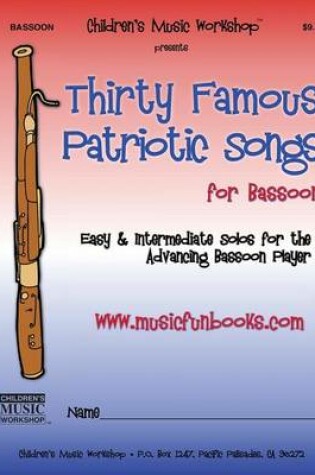 Cover of Thirty Famous Patriotic Songs for Bassoon