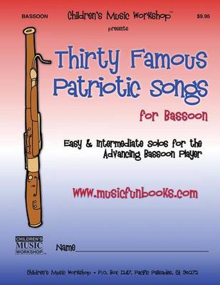 Book cover for Thirty Famous Patriotic Songs for Bassoon