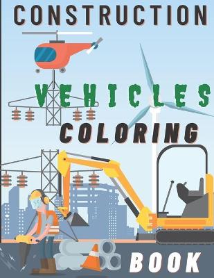 Book cover for Construction Vehicles Coloring Book