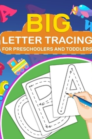 Cover of Big Letter Tracing for Preschoolers and Toddlers