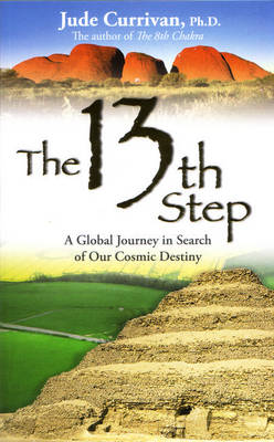 Cover of The 13Th Step: A Global Journey In Search Of Our Cosmic Destiny,The