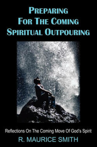Cover of Preparing for the Coming Spiritual Outpouring