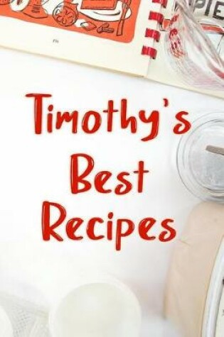 Cover of Timothy's Best Recipes