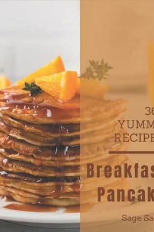 Cover of 365 Yummy Breakfast Pancake Recipes