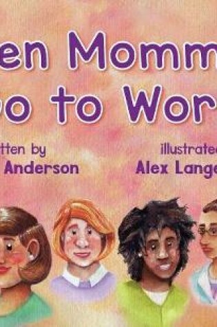 Cover of When Mommies Go to Work