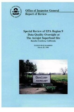 Cover of Special Review of EPA Region 9 Data Quality Oversight at the Aerojet Superfund Site
