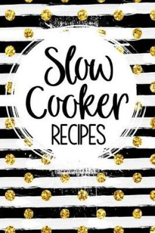 Cover of Slow Cooker Recipes