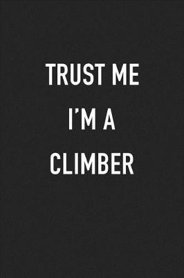 Book cover for Trust Me I'm a Climber