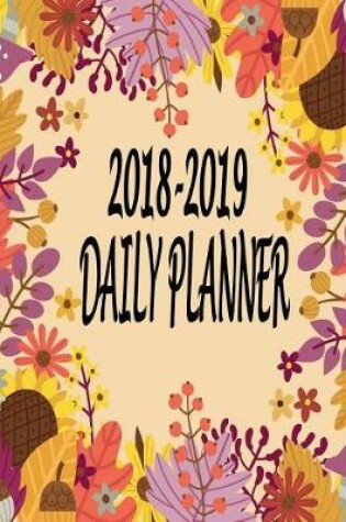 Cover of 2018 - 2019 Daily Planner