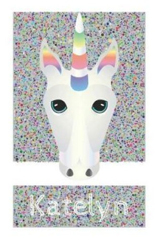 Cover of Katelyn's Unicorn Notebook