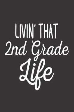 Cover of Livin' That 2nd Grade Life