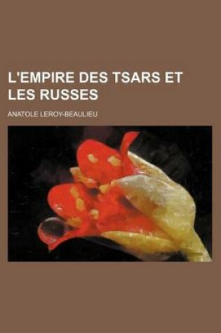 Cover of L'Empire Des Tsars Et Les Russes